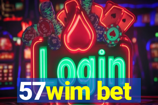 57wim bet